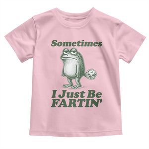 Sometimes I Just Be Fartin Funny Frog Toddler T Shirt TS11 Light Pink Print Your Wear