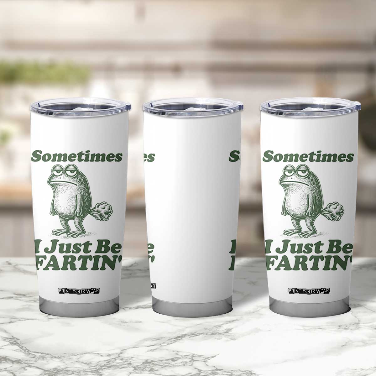 Sometimes I Just Be Fartin Funny Frog Tumbler Cup TS11 Print Your Wear