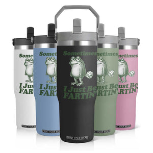 Sometimes I Just Be Fartin Funny Frog Flip Straw Tumbler TS11 Print Your Wear