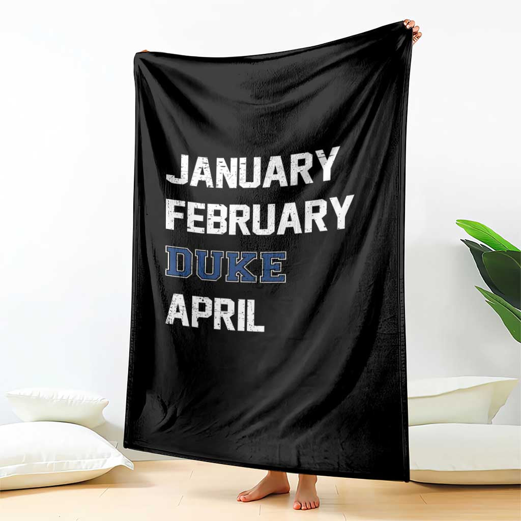 January February Duke April Throw Blanket Basketball Game Day TS11 Print Your Wear
