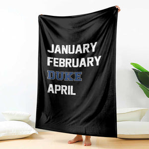 January February Duke April Throw Blanket Basketball Game Day TS11 Print Your Wear
