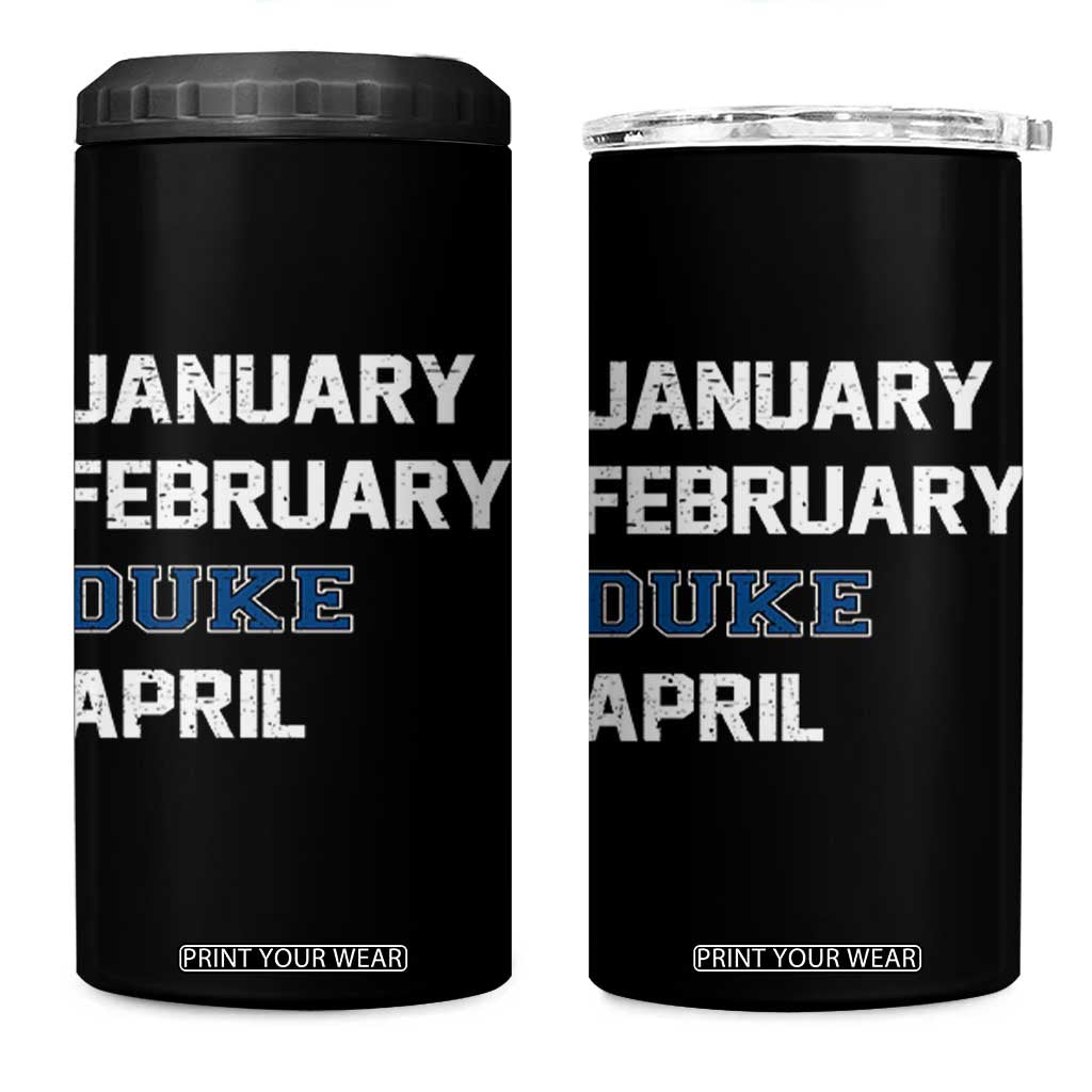 January February Duke April 4 in 1 Can Cooler Tumbler Basketball Game Day TS11 One Size: 16 oz Black Print Your Wear