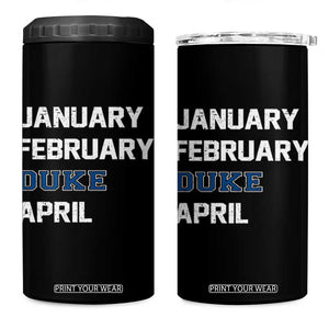 January February Duke April 4 in 1 Can Cooler Tumbler Basketball Game Day TS11 One Size: 16 oz Black Print Your Wear