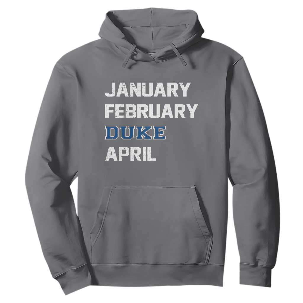 January February Duke April Hoodie Basketball Game Day TS11 Charcoal Print Your Wear