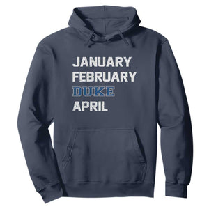 January February Duke April Hoodie Basketball Game Day TS11 Navy Print Your Wear