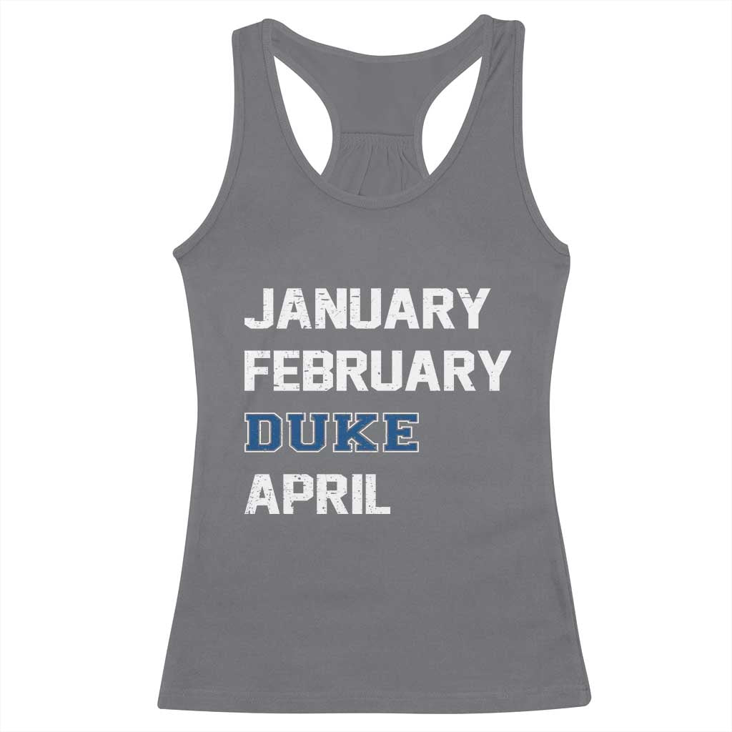 January February Duke April Racerback Tank Top Basketball Game Day TS11 Charcoal Print Your Wear