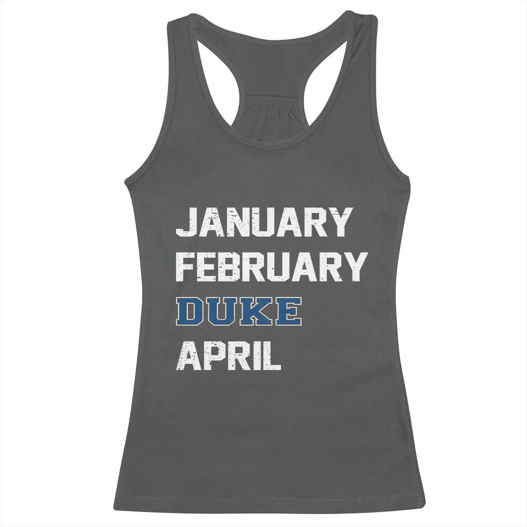 January February Duke April Racerback Tank Top Basketball Game Day TS11 Dark Heather Print Your Wear