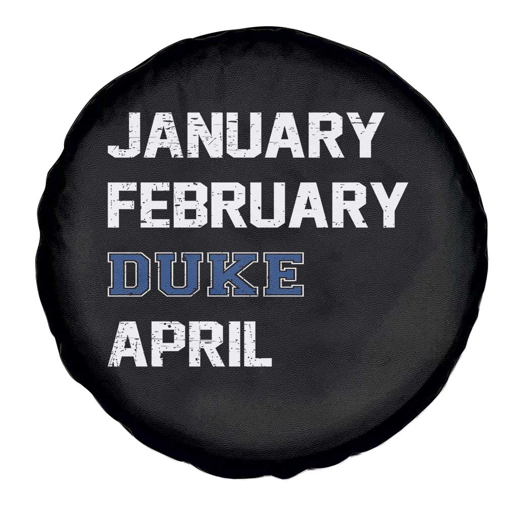 January February Duke April Spare Tire Cover Basketball Game Day TS11 Print Your Wear