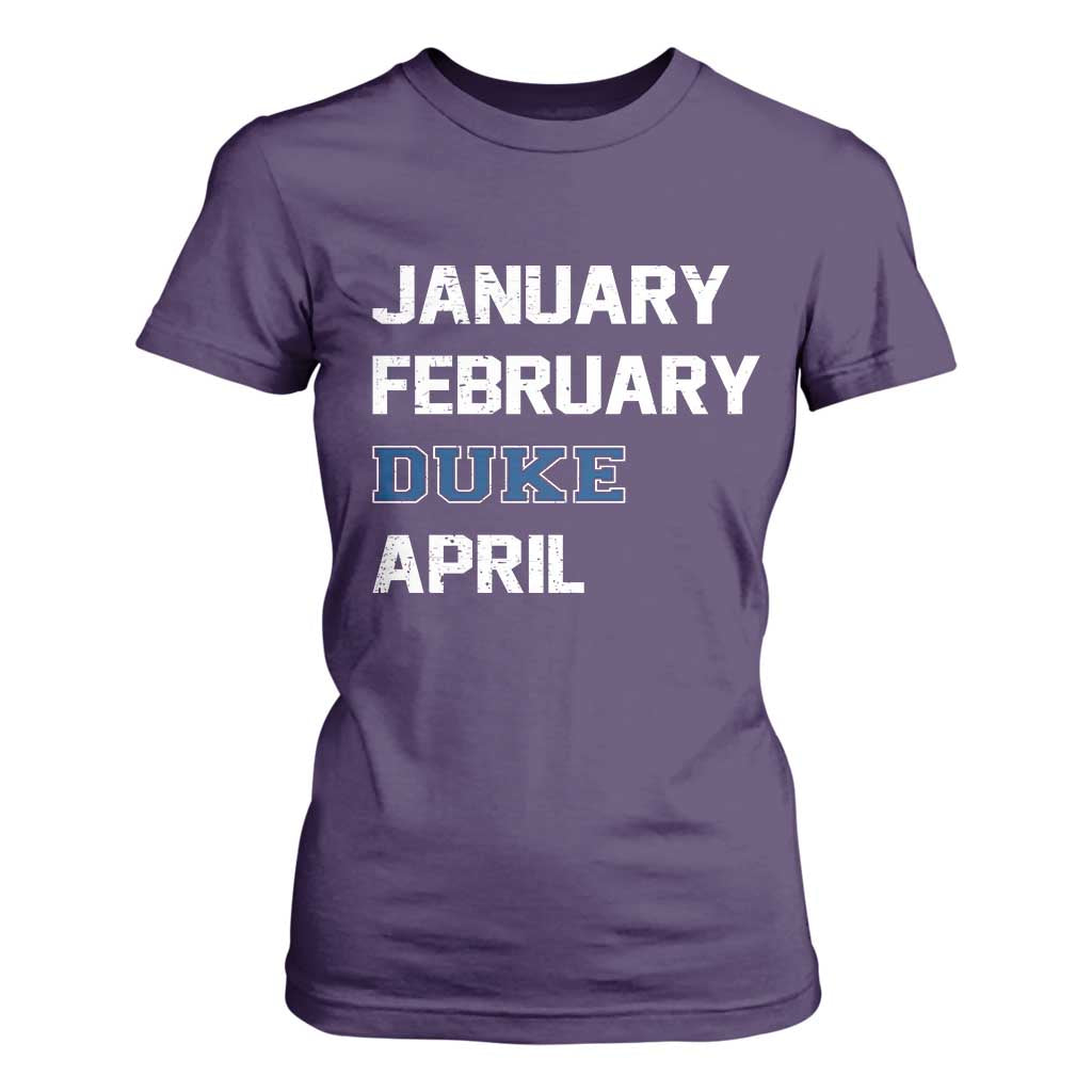 January February Duke April T Shirt For Women Basketball Game Day TS11 Purple Print Your Wear