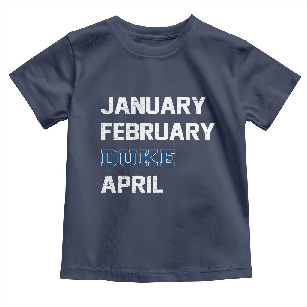 January February Duke April Toddler T Shirt Basketball Game Day TS11 Navy Print Your Wear