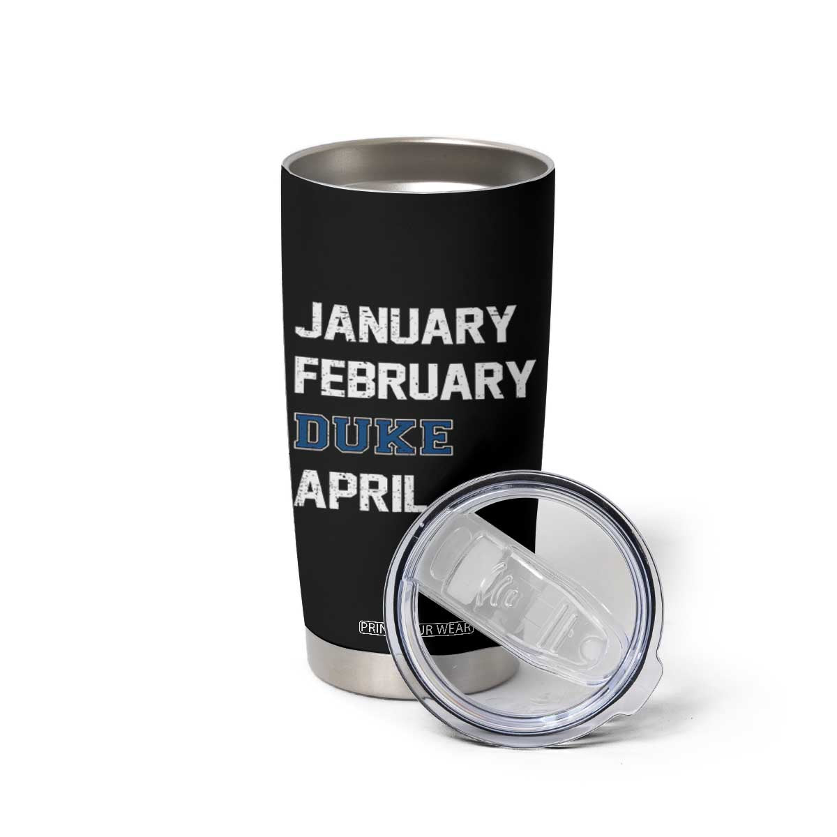 January February Duke April Tumbler Cup Basketball Game Day TS11 Print Your Wear
