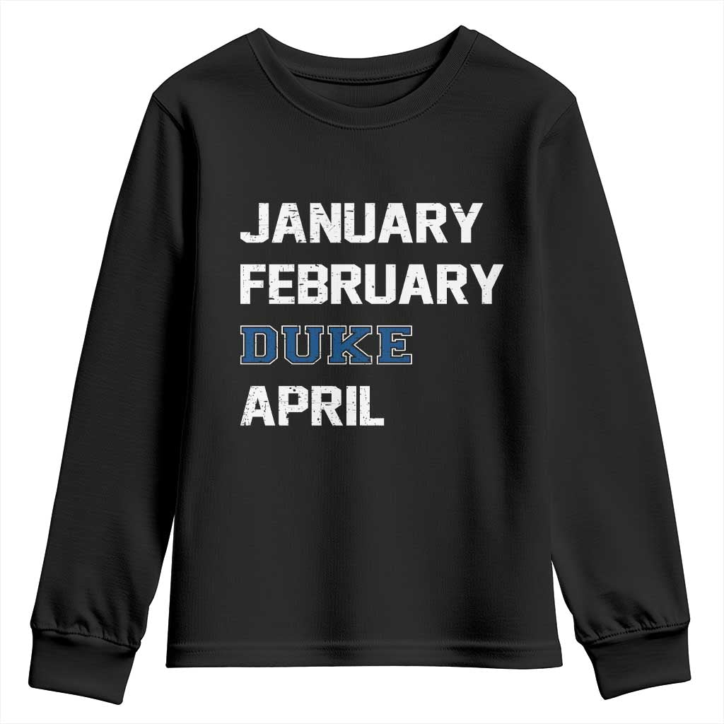 January February Duke April Youth Sweatshirt Basketball Game Day TS11 Black Print Your Wear