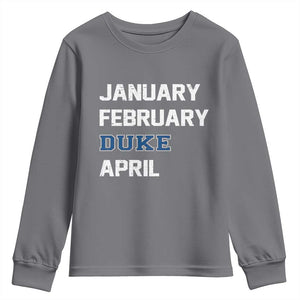 January February Duke April Youth Sweatshirt Basketball Game Day TS11 Charcoal Print Your Wear