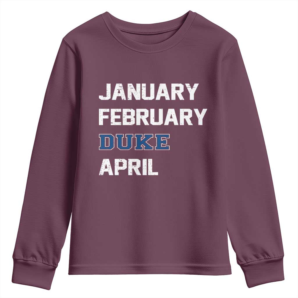 January February Duke April Youth Sweatshirt Basketball Game Day TS11 Maroon Print Your Wear