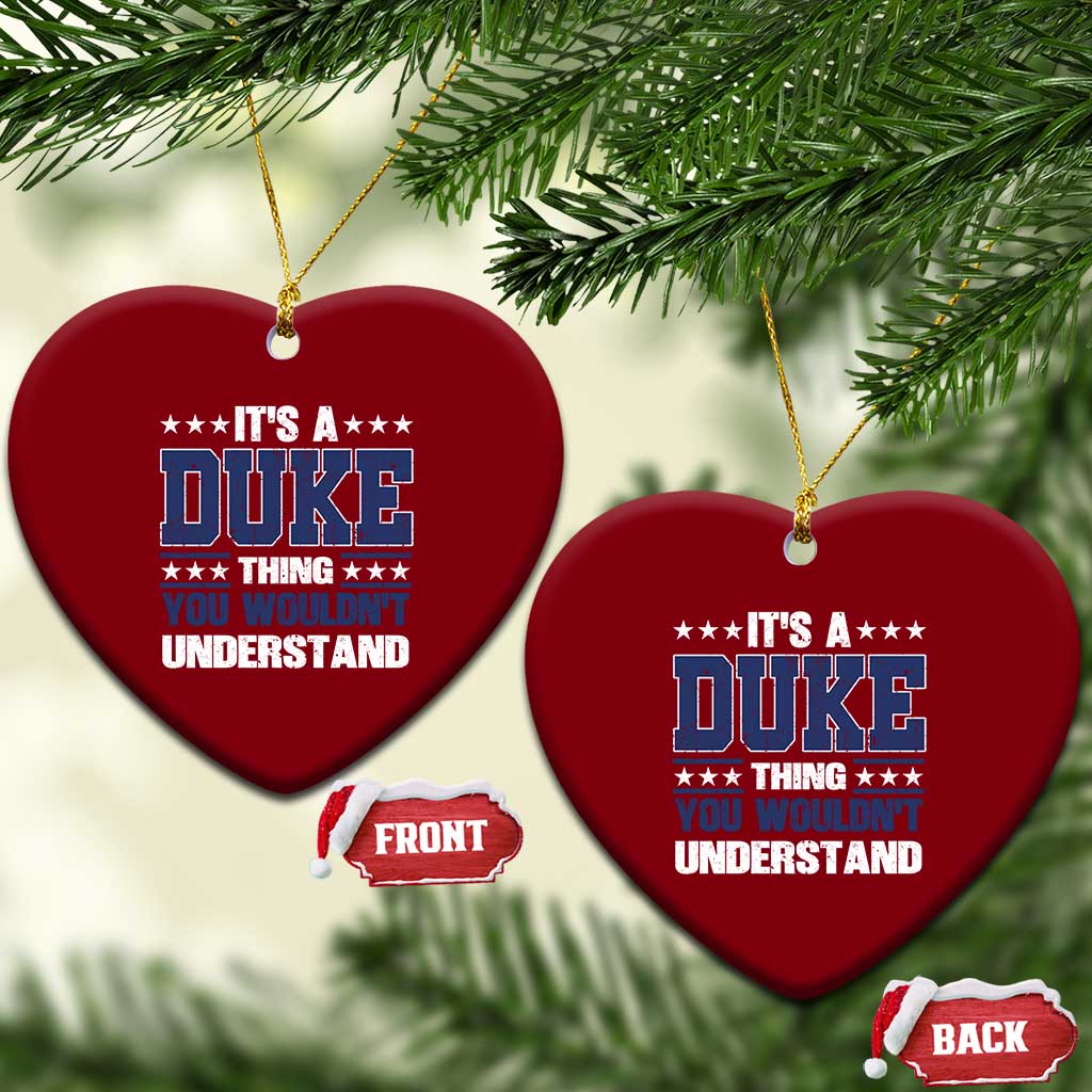 Its A Duke Thing You Wouldn't Understand Ceramic Ornament Funny Family Name TS11 Print Your Wear