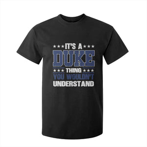Its A Duke Thing You Wouldn't Understand T Shirt For Kid Funny Family Name TS11 Black Print Your Wear