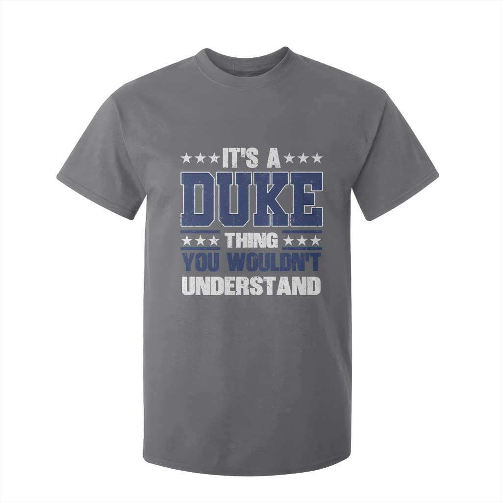 Its A Duke Thing You Wouldn't Understand T Shirt For Kid Funny Family Name TS11 Charcoal Print Your Wear