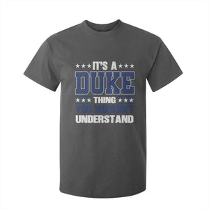 Its A Duke Thing You Wouldn't Understand T Shirt For Kid Funny Family Name TS11 Dark Heather Print Your Wear