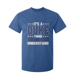 Its A Duke Thing You Wouldn't Understand T Shirt For Kid Funny Family Name TS11 Royal Blue Print Your Wear