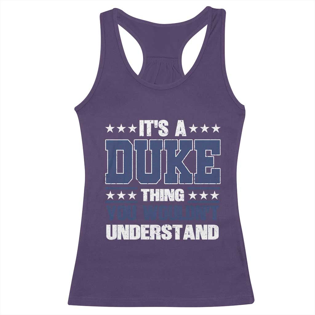 Its A Duke Thing You Wouldn't Understand Racerback Tank Top Funny Family Name TS11 Purple Print Your Wear