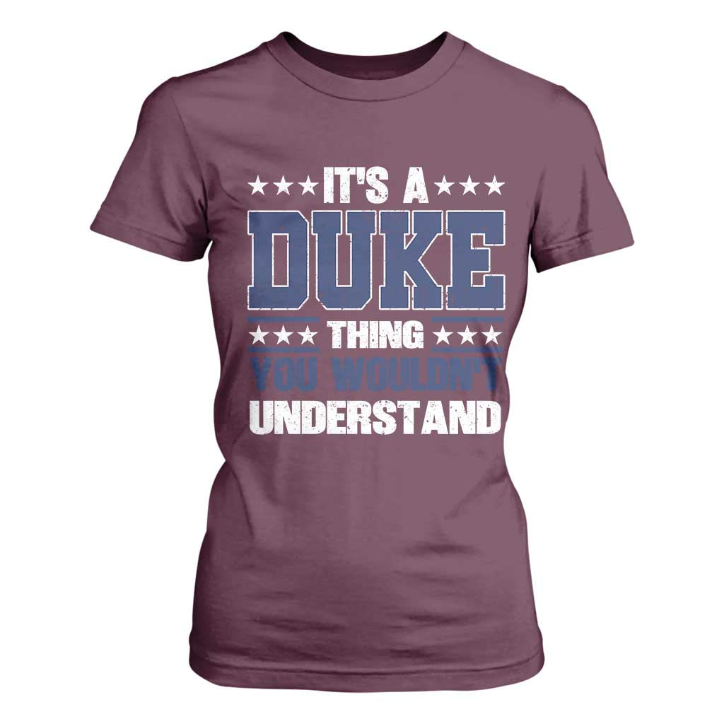 Its A Duke Thing You Wouldn't Understand T Shirt For Women Funny Family Name TS11 Maroon Print Your Wear