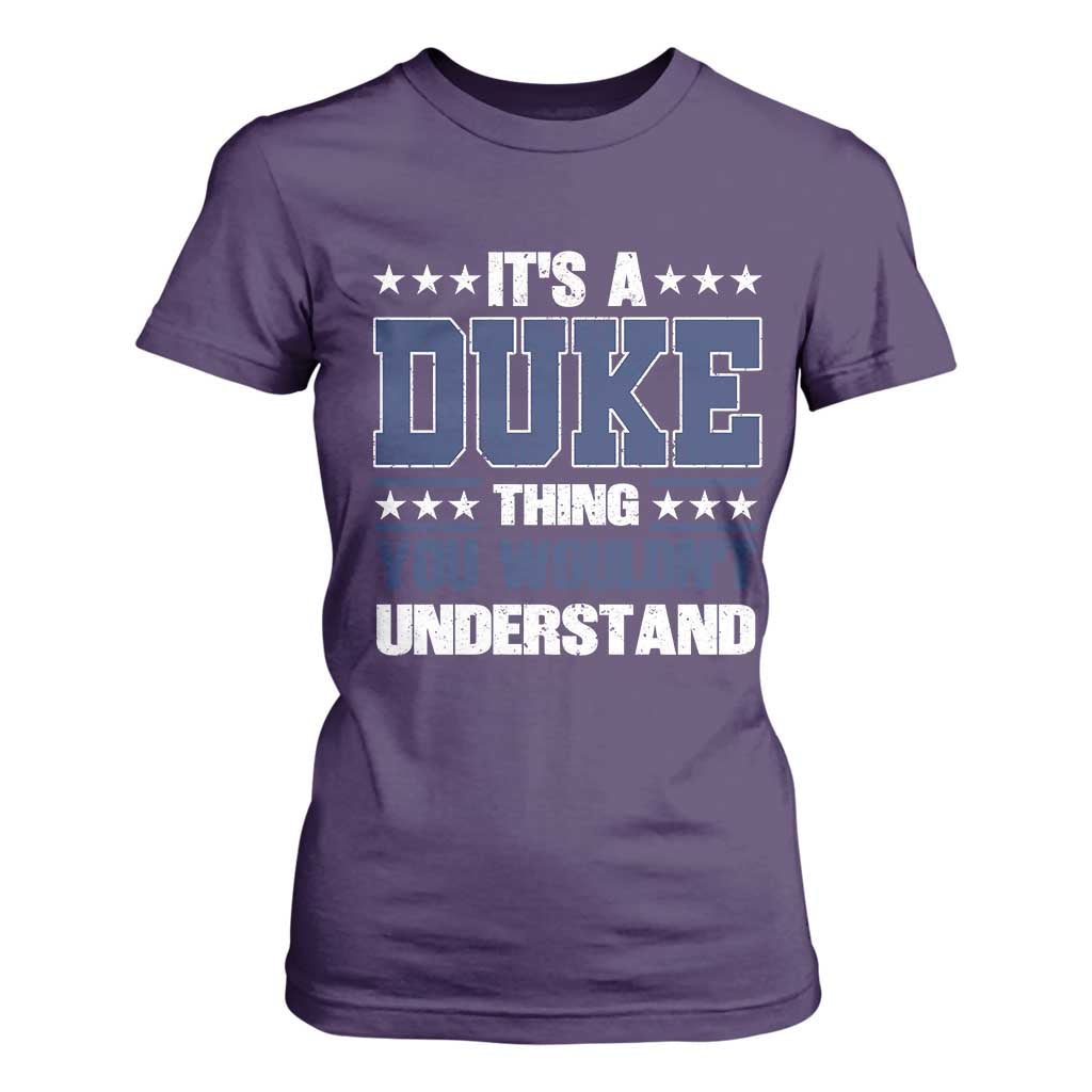 Its A Duke Thing You Wouldn't Understand T Shirt For Women Funny Family Name TS11 Purple Print Your Wear