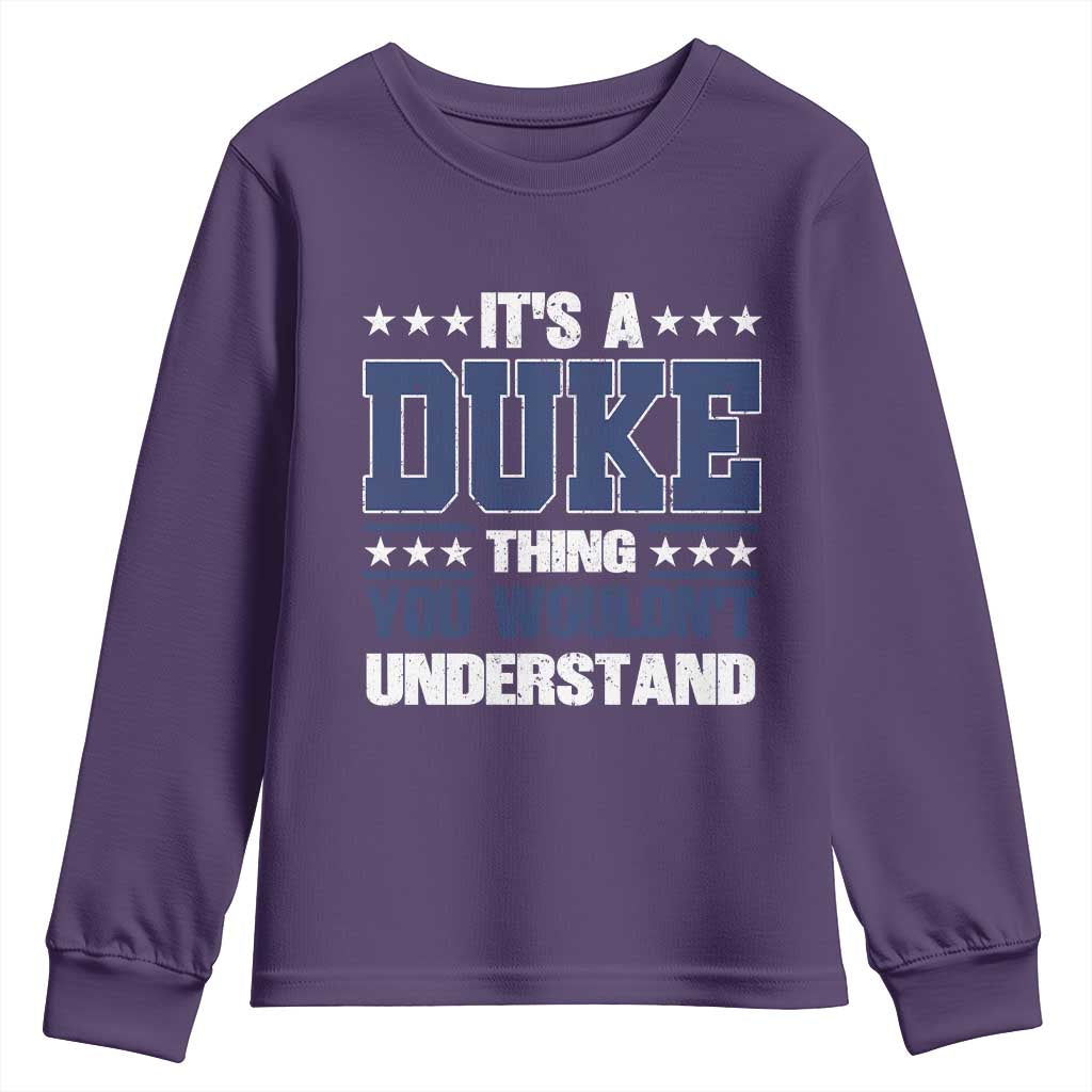 Its A Duke Thing You Wouldn't Understand Youth Sweatshirt Funny Family Name TS11 Purple Print Your Wear