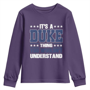 Its A Duke Thing You Wouldn't Understand Youth Sweatshirt Funny Family Name TS11 Purple Print Your Wear