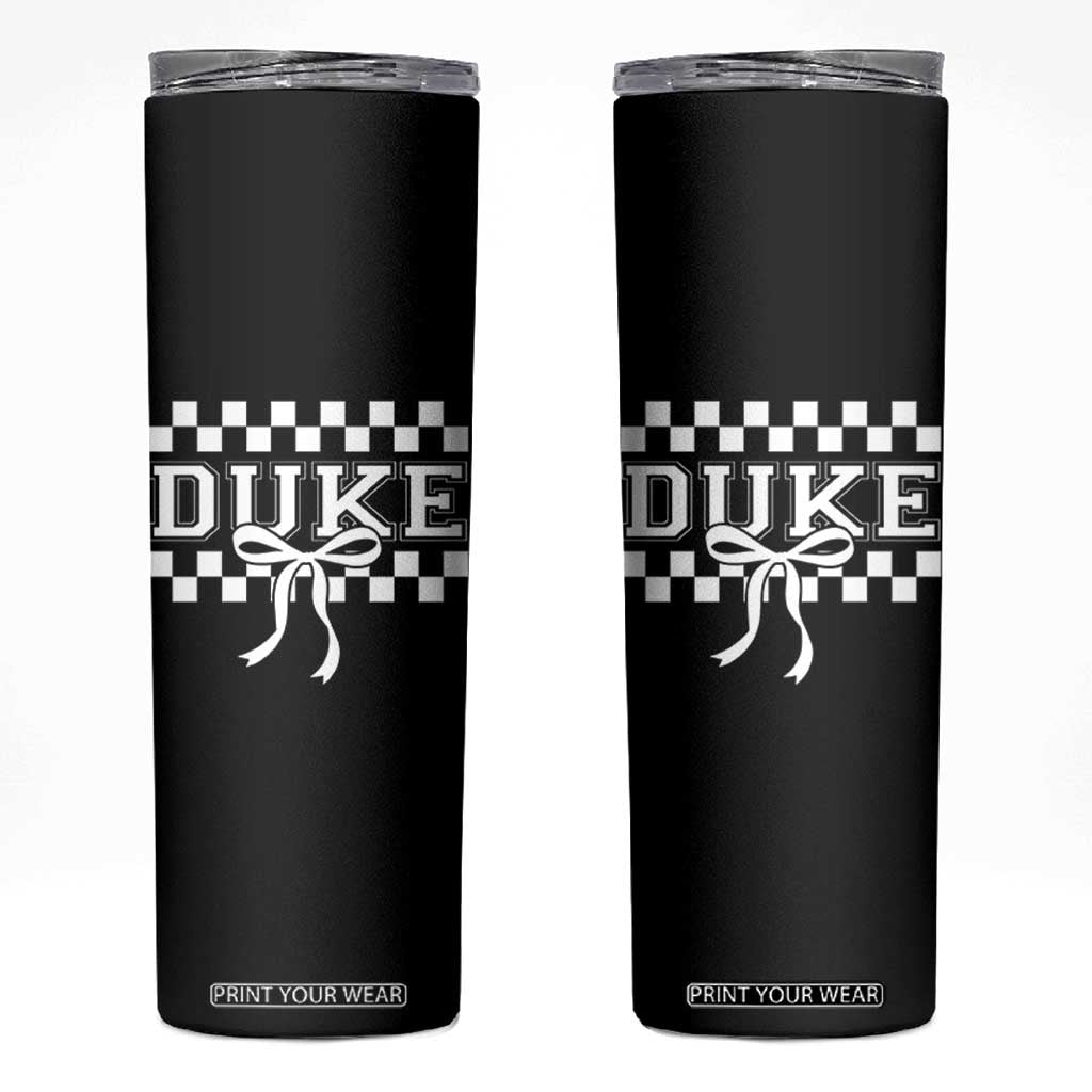 Duke Bold Letters Name Coquette Bow Checkered for Sports Fans Skinny Tumbler TS11 Black Print Your Wear