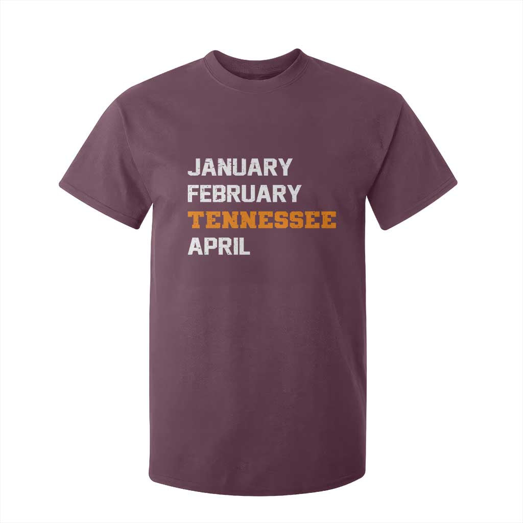 January February Tennessee April T Shirt For Kid Basketball Game Day TS11 Maroon Print Your Wear
