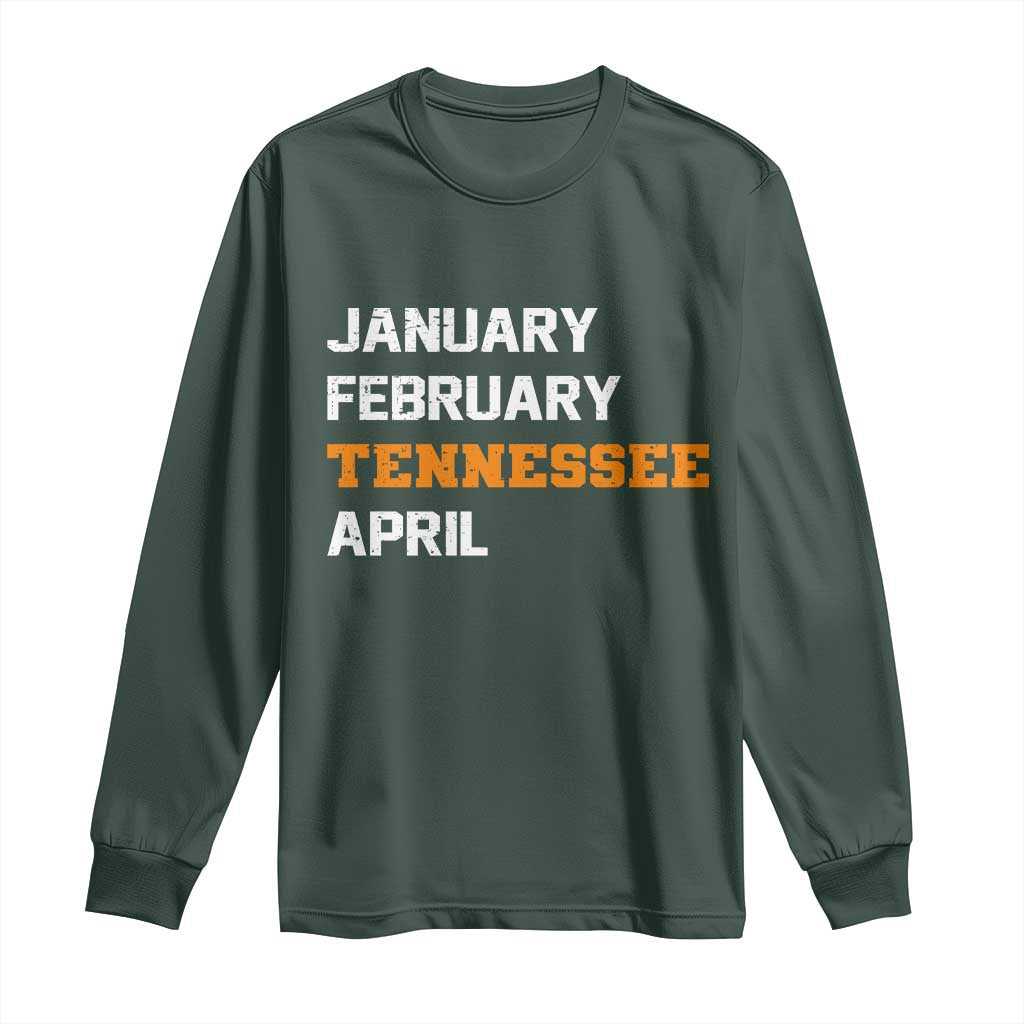 January February Tennessee April Long Sleeve Shirt Basketball Game Day TS11 Dark Forest Green Print Your Wear