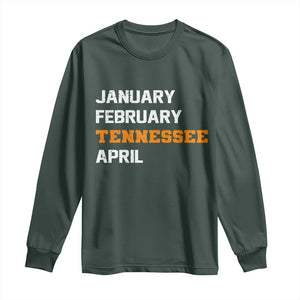 January February Tennessee April Long Sleeve Shirt Basketball Game Day TS11 Dark Forest Green Print Your Wear