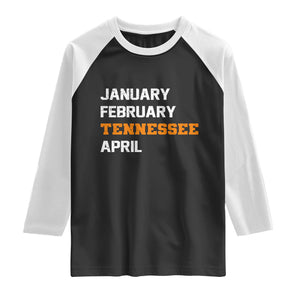 January February Tennessee April Raglan Shirt Basketball Game Day TS11 Black White Print Your Wear