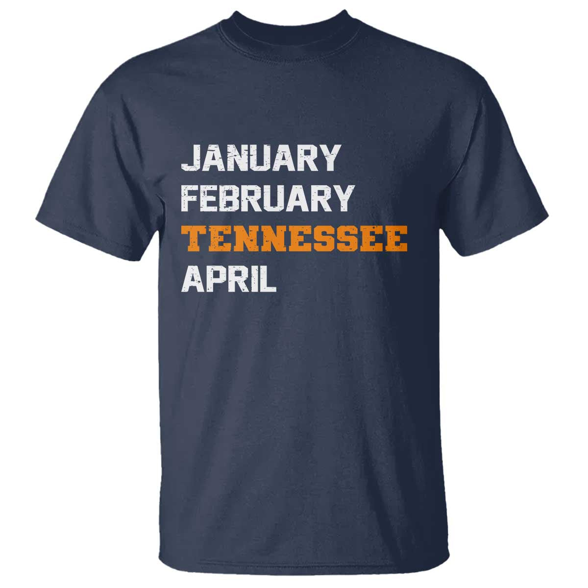 January February Tennessee April T Shirt Basketball Game Day TS11 Navy Print Your Wear