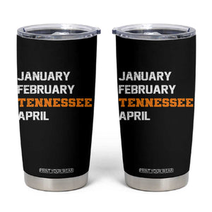 January February Tennessee April Tumbler Cup Basketball Game Day TS11 Black Print Your Wear