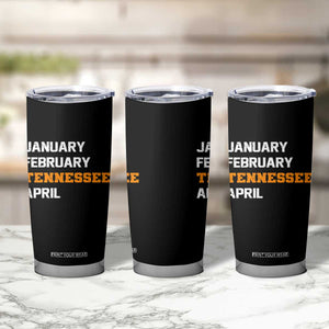January February Tennessee April Tumbler Cup Basketball Game Day TS11 Print Your Wear