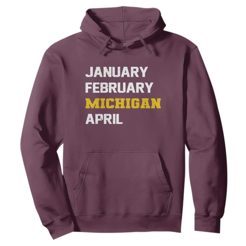 January February Michigan April Hoodie Basketball Game Day TS11 Maroon Print Your Wear