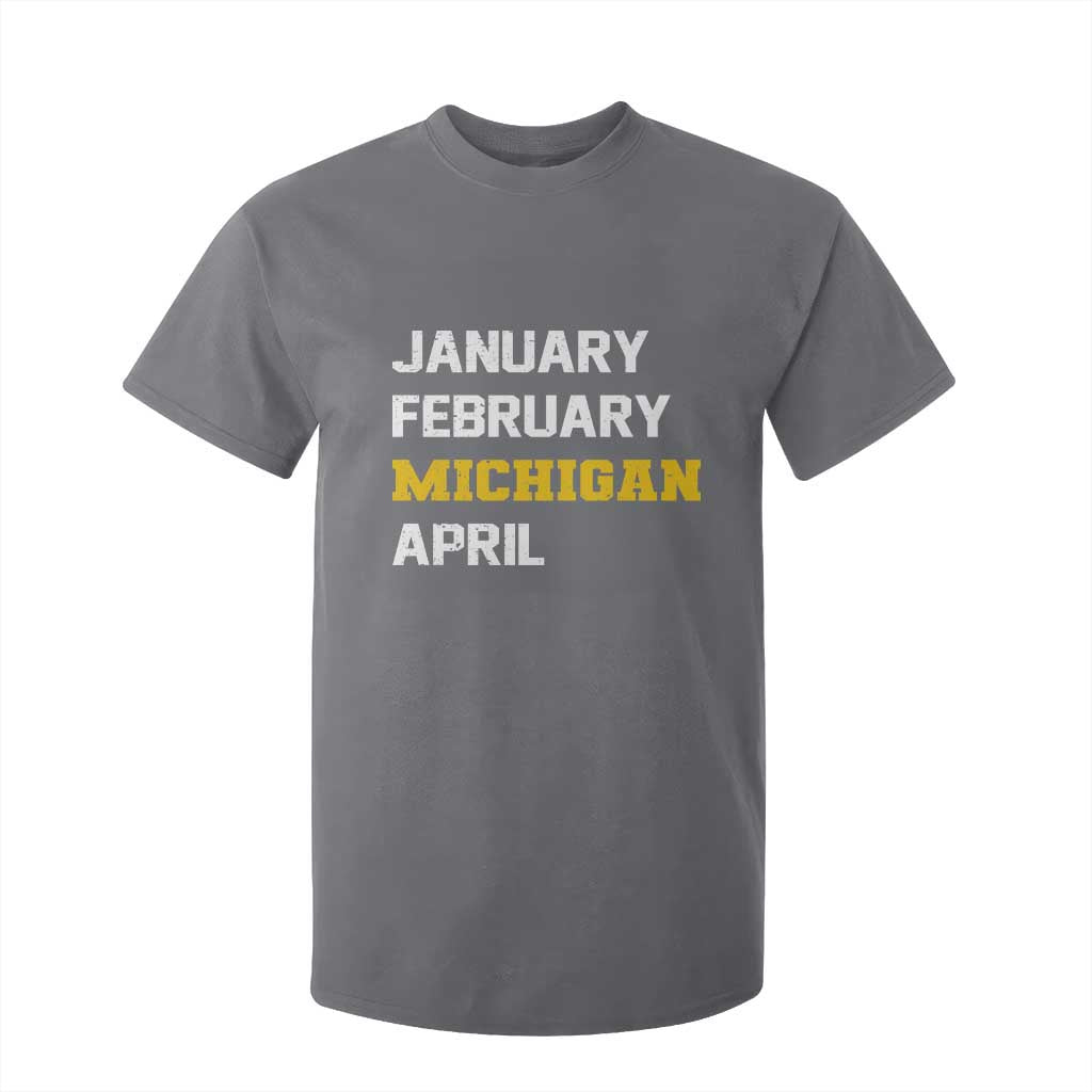 January February Michigan April T Shirt For Kid Basketball Game Day TS11 Charcoal Print Your Wear