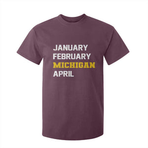 January February Michigan April T Shirt For Kid Basketball Game Day TS11 Maroon Print Your Wear