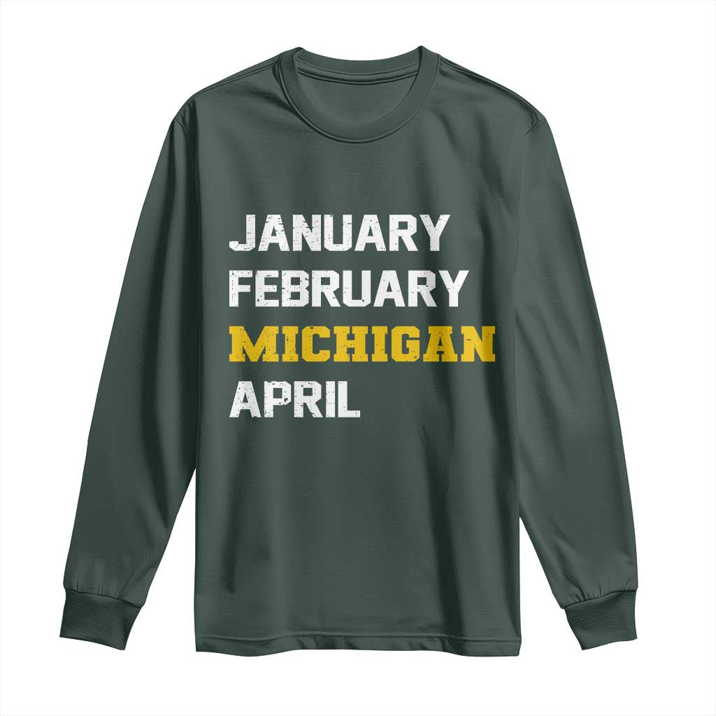January February Michigan April Long Sleeve Shirt Basketball Game Day TS11 Dark Forest Green Print Your Wear