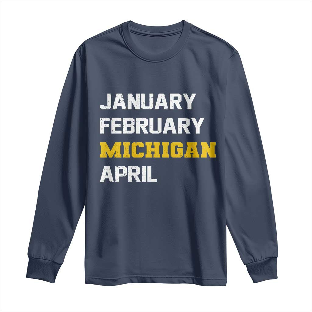 January February Michigan April Long Sleeve Shirt Basketball Game Day TS11 Navy Print Your Wear