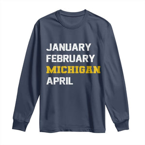 January February Michigan April Long Sleeve Shirt Basketball Game Day TS11 Navy Print Your Wear
