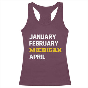 January February Michigan April Racerback Tank Top Basketball Game Day TS11 Maroon Print Your Wear