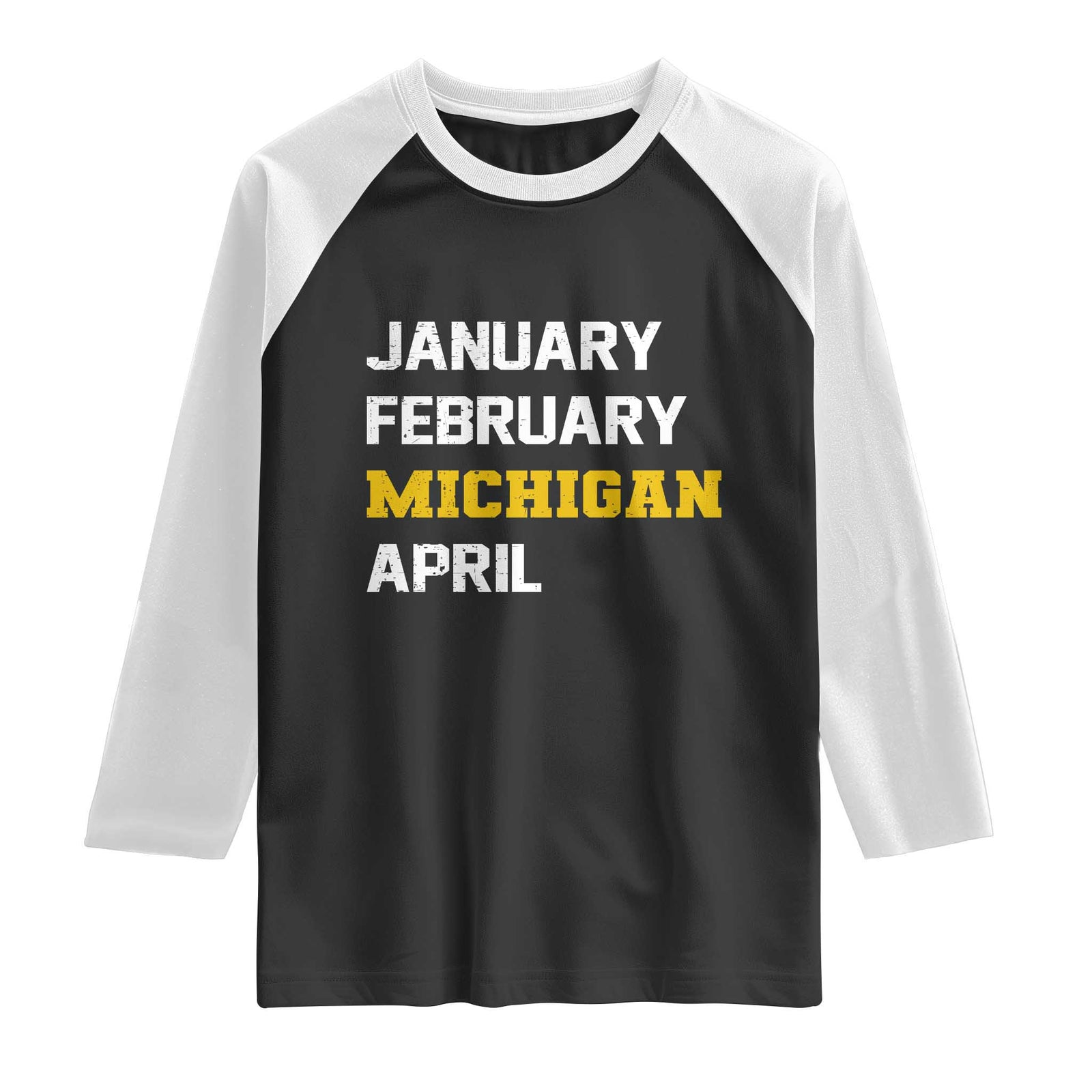 January February Michigan April Raglan Shirt Basketball Game Day TS11 Black White Print Your Wear