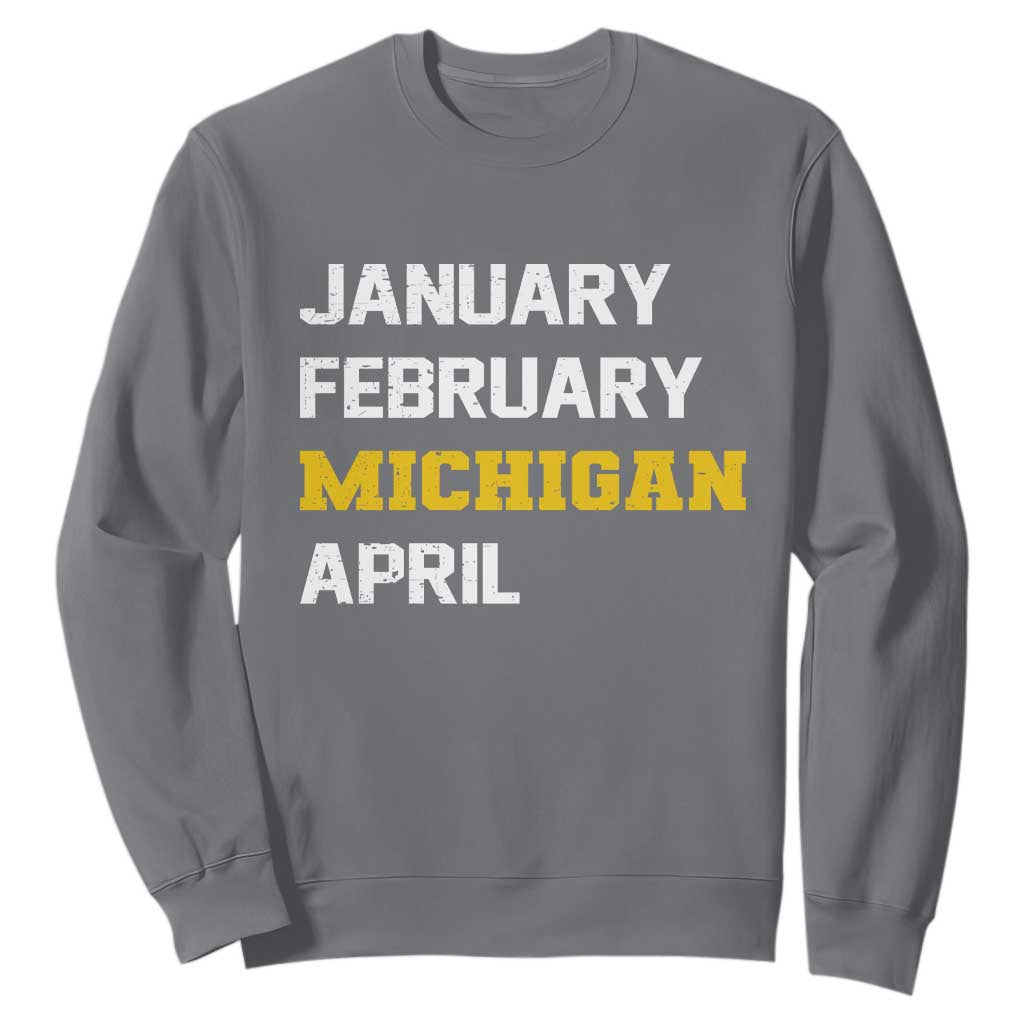 January February Michigan April Sweatshirt Basketball Game Day TS11 Charcoal Print Your Wear