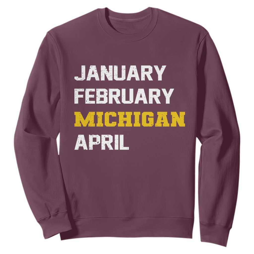 January February Michigan April Sweatshirt Basketball Game Day TS11 Maroon Print Your Wear