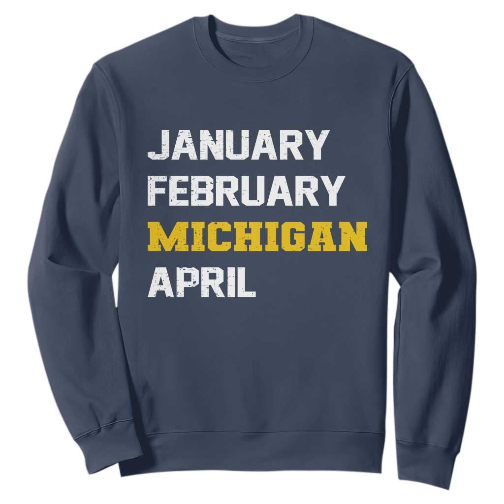 January February Michigan April Sweatshirt Basketball Game Day TS11 Navy Print Your Wear