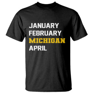 January February Michigan April T Shirt Basketball Game Day TS11 Black Print Your Wear