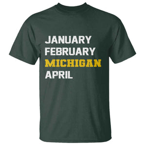 January February Michigan April T Shirt Basketball Game Day TS11 Dark Forest Green Print Your Wear
