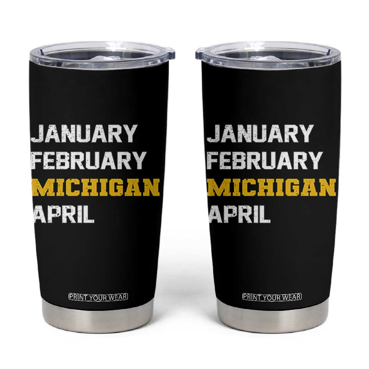 January February Michigan April Tumbler Cup Basketball Game Day TS11 Black Print Your Wear